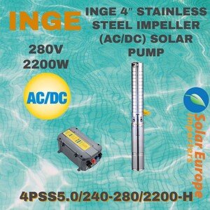INGE 4" STAINLESS STEEL IMPELLER(AC/DC) SOLAR PUMP (4PSS5.0/240-280/2200-H)  2200W